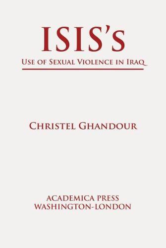 ISIS's Use of Sexual Violence in Iraq  by Christel Ghandour at Abbey's Bookshop, 