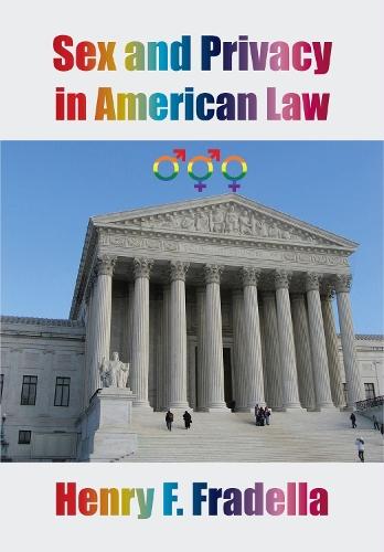 Sex and Privacy in American Law  by Henry F. Fradella at Abbey's Bookshop, 