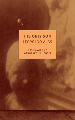 His Only Son  by Leopoldo Alas at Abbey's Bookshop, 