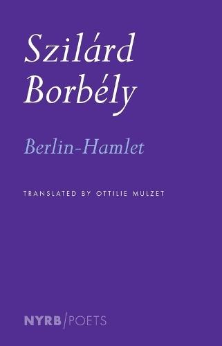 Berlin-Hamlet  by Ottilie Mulzet at Abbey's Bookshop, 