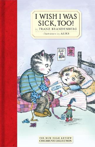 I Wish I Was Sick, Too!  by Aliki at Abbey's Bookshop, 