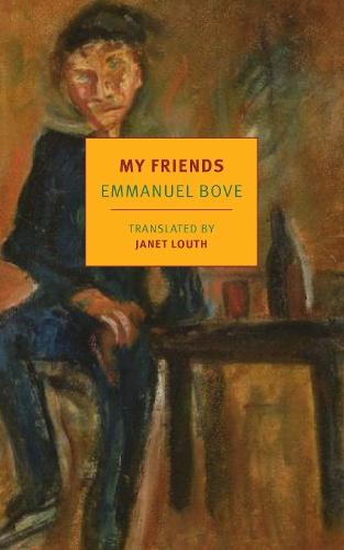 My Friends  by Emmanuel Bove at Abbey's Bookshop, 