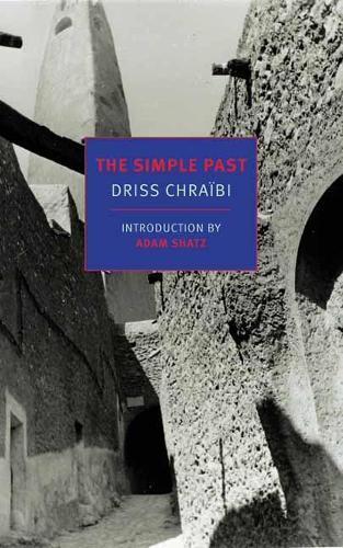 The Simple Past  by Driss Chraibi at Abbey's Bookshop, 