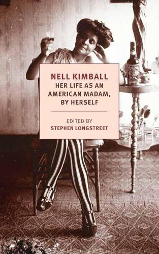 Nell Kimball: Her Life as an American Madam, by Herself  by Nell Kimball at Abbey's Bookshop, 