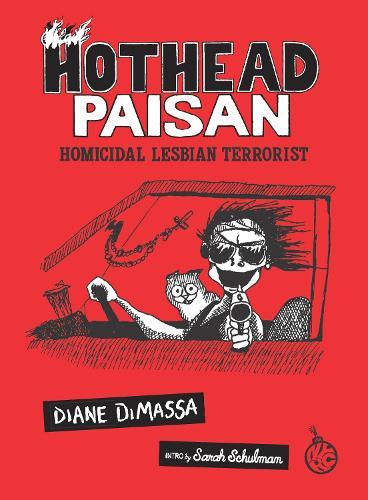 Hothead Paisan: Homicidal Lesbian Terrorist  by Diane DiMassa at Abbey's Bookshop, 