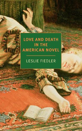 Love and Death in the American Novel  by Leslie Fiedler at Abbey's Bookshop, 