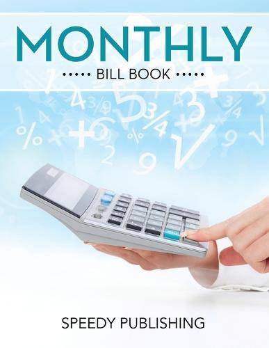 Monthly Bill Book  by Speedy Publishing LLC at Abbey's Bookshop, 