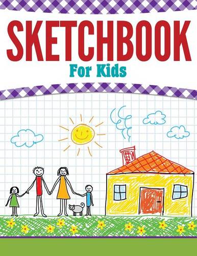Sketchbook For Kids  by Speedy Publishing LLC at Abbey's Bookshop, 