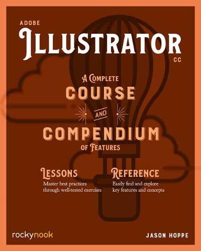 Adobe Illustrator CC A Complete Course and Compendium of Features  by Jason Hoppe at Abbey's Bookshop, 