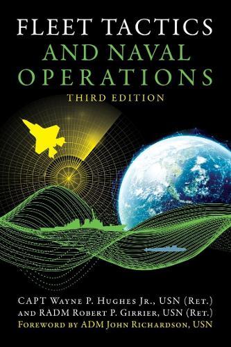 Fleet Tactics and Naval Operations, Third Edition  by Wayne P Hughes, Jr., USN (Ret.) at Abbey's Bookshop, 