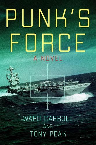 Punk's Force: A Novel  by Ward Carroll at Abbey's Bookshop, 