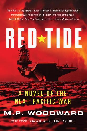 Red Tide: A Novel of the Next Pacific War  by M.P. Woodward at Abbey's Bookshop, 