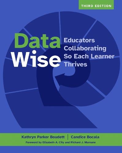 Data Wise: Educators Collaborating So Each Learner Thrives  by Kathryn  Parker Boudett at Abbey's Bookshop, 