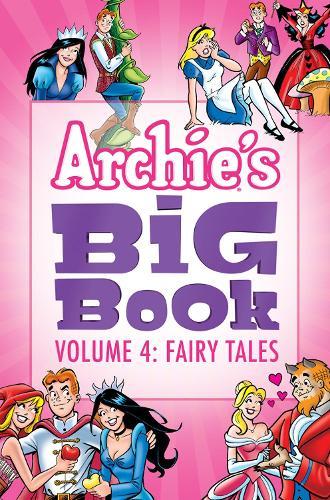 Archie's Big Book Vol. 4: Fairy Tales  by Archie Superstars at Abbey's Bookshop, 