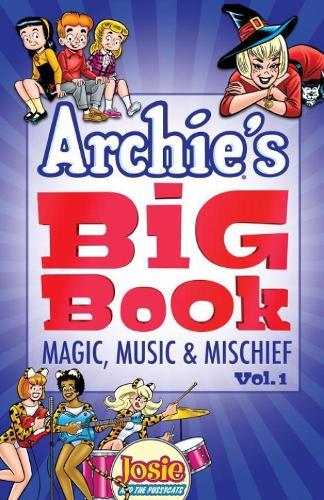 Archies Big Book Vol 1: Magic Music and Mischief (GN)  by Archie Superstars at Abbey's Bookshop, 