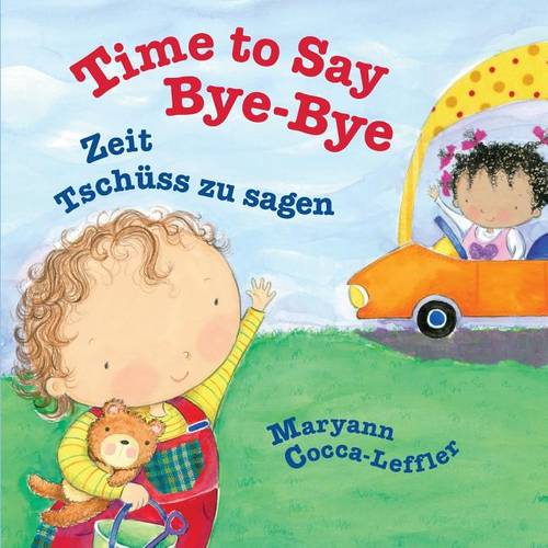Time to Say Bye-Bye / Zeit Tschuess Zu Sagen (German / English)