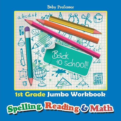 1st Grade Jumbo Workbook Spelling, Reading & Math  by Baby Professor at Abbey's Bookshop, 