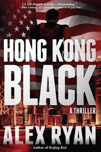 Hong Kong Black: A Nick Foley Thriller  by Alex Ryan at Abbey's Bookshop, 