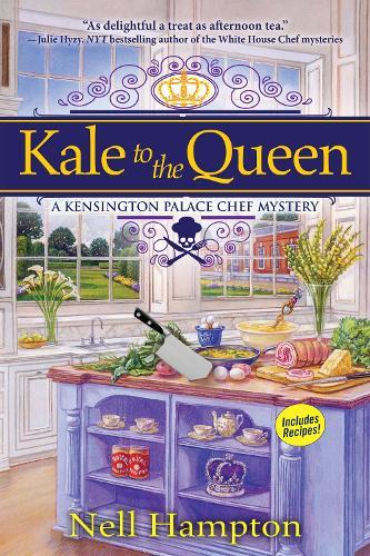 Kale to the Queen: A Kensington Palace Chef Mystery  by Nell Hampton at Abbey's Bookshop, 