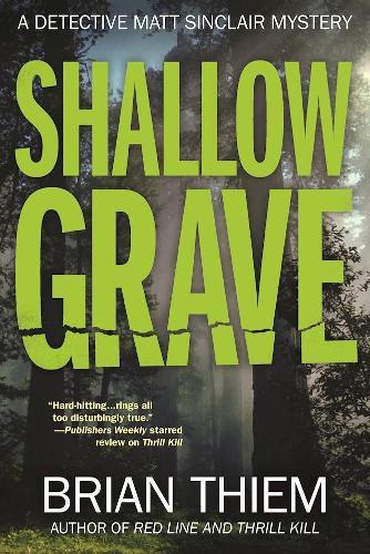 Shallow Grave: A Matt Sinclair Mystery  by Brian Thiem at Abbey's Bookshop, 