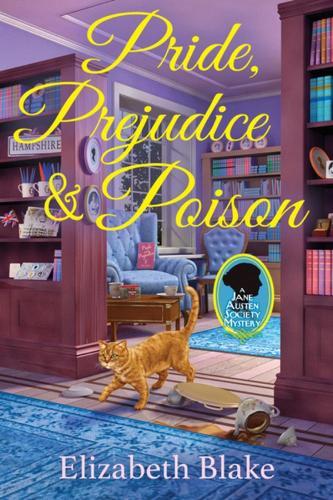 Pride, Prejudice and Poision: A Jane Austen Society Mystery  by Elizabeth Blake at Abbey's Bookshop, 