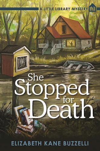 She Stopped for Death: A Little Library Mystery  by Elizabeth Kane Buzzelli at Abbey's Bookshop, 