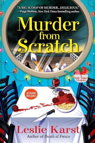 Murder from Scratch: A Sally Solari Mystery  by Leslie Karst at Abbey's Bookshop, 