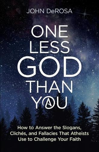 One Less God Than You: How to  by John DeRosa at Abbey's Bookshop, 