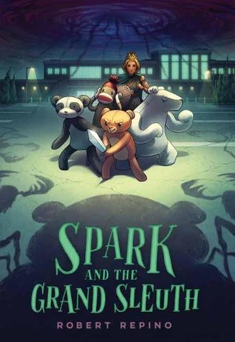 Spark and the Grand Sleuth   by Robert Repino at Abbey's Bookshop, 