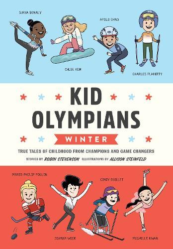 Kid Olympians: Winter: True Tales of Childhood from Champions and Game Changers  by Robin Stevenson at Abbey's Bookshop, 