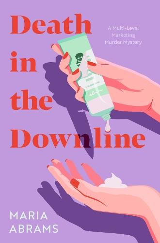 Death in the Downline: A Multi-Level Marketing Murder Mystery  by Maria Abrams at Abbey's Bookshop, 