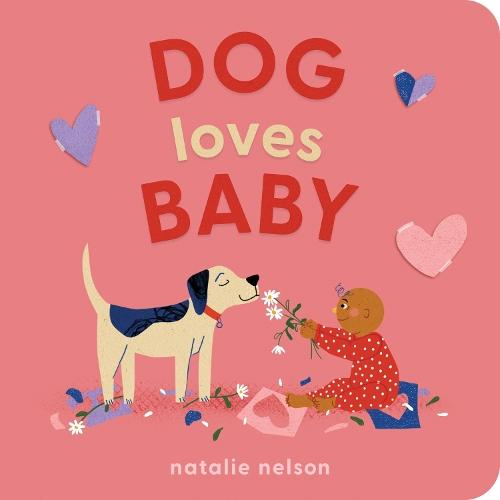 Dog Loves Baby  by Natalie Nelson at Abbey's Bookshop, 