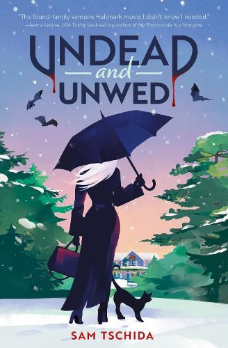Undead and Unwed: A Novel  by Sam Tschida at Abbey's Bookshop, 