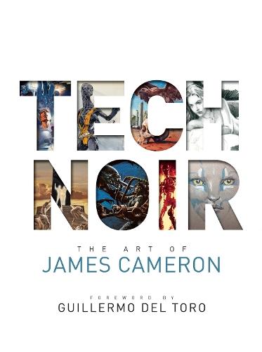 Tech Noir: The Art of James Cameron  by James Cameron at Abbey's Bookshop, 