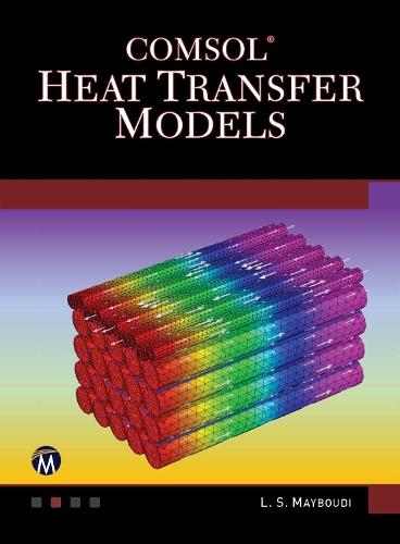 Heat Transfer, Volume 1: Conduction and Convection