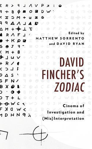 David Fincher's Zodiac: Cinema of Investigation and (Mis)Interpretation  by Matthew Sorrento at Abbey's Bookshop, 