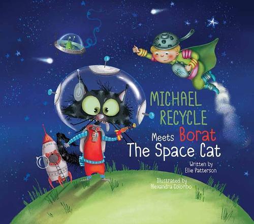 Michael Recycle Meets Borat the Space Cat  by Ellie Patterson at Abbey's Bookshop, 