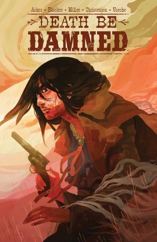 Death Be Damned  by Ben Acker at Abbey's Bookshop, 