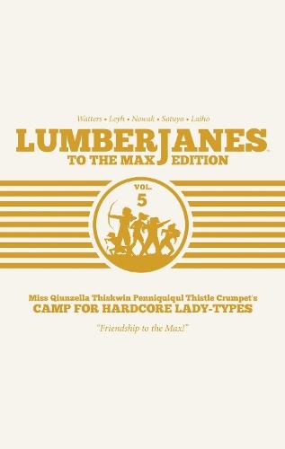 Lumberjanes: To The Max Vol. 5  by Shannon Watters at Abbey's Bookshop, 