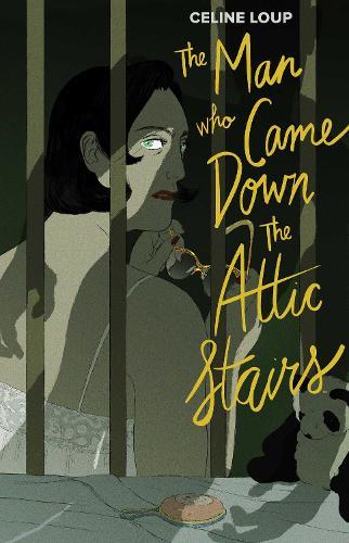 The Man Who Came Down the Attic Stairs  by Celine Loup at Abbey's Bookshop, 