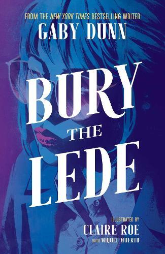 Bury the Lede  by Gaby Dunn at Abbey's Bookshop, 