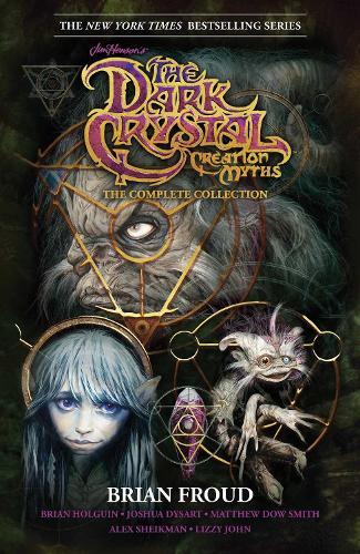 Jim Henson's The Dark Crystal Creation Myths: The Complete Collection  by Jim Henson at Abbey's Bookshop, 