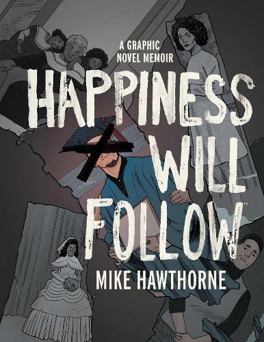 Happiness Will Follow  by Mike Hawthorne at Abbey's Bookshop, 