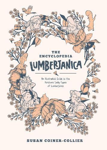 Encyclopedia Lumberjanica: An Illustrated Guide to the World of Lumberjanes  by Shannon Watters at Abbey's Bookshop, 