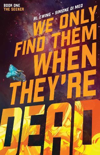 We Only Find Them When They're Dead Vol. 1  by Al Ewing at Abbey's Bookshop, 