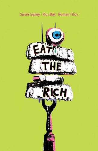 Eat the Rich SC  by Sarah Gailey at Abbey's Bookshop, 