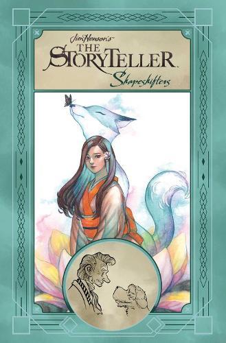 Jim Henson's The Storyteller: Shapeshifters  by Andre Frattino at Abbey's Bookshop, 