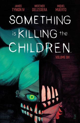 Something is Killing the Children Vol. 6  by James Tynion IV at Abbey's Bookshop, 