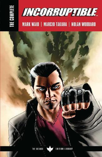 The Complete Incorruptible by Mark Waid  by Mark Waid at Abbey's Bookshop, 