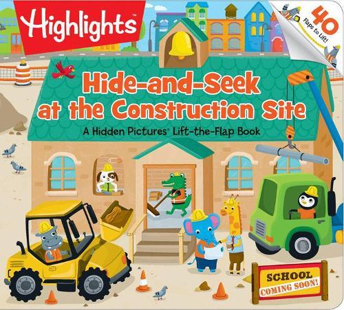 Hide-and-Seek at the Construction Site  by Highlights at Abbey's Bookshop, 